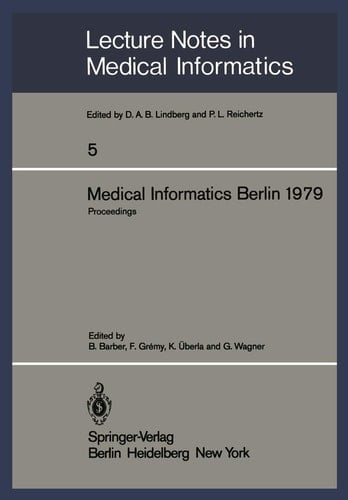 Medical Informatics Berlin 1979 International Conference on Medical Computing Berlin, September 17–20, 1979 Proceedings