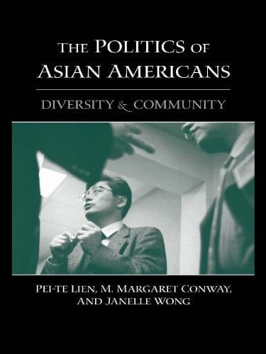 The Politics of Asian Americans: Diversity and Community