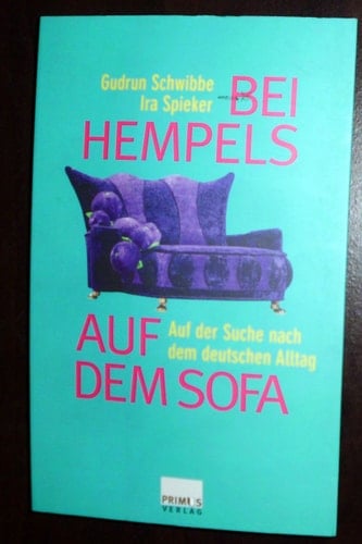 Bei Hempels auf dem Sofa: Auf der Suche nach dem deutschen Alltag