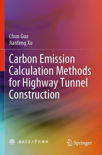 Carbon Emission Calculation Methods for Highway Tunnel Construction