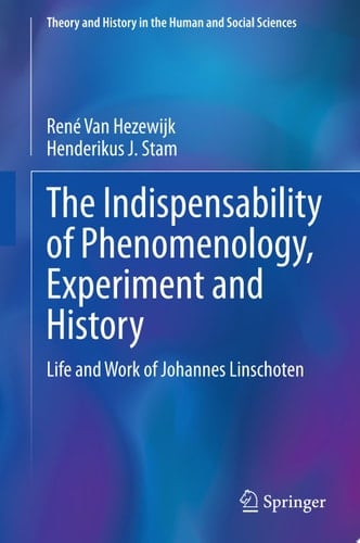 The Indispensability of Phenomenology, Experiment and History