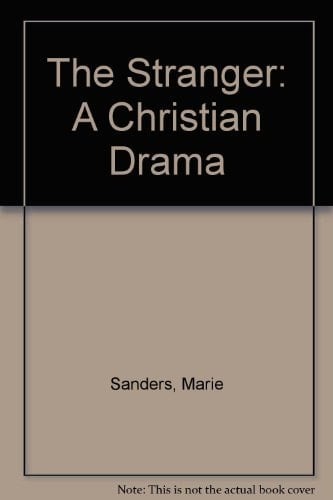 The Stranger A Christian Drama