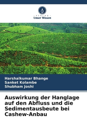 Auswirkung der Hanglage auf den Abfluss und die Sedimentausbeute bei Cashew-Anbau (German Edition)