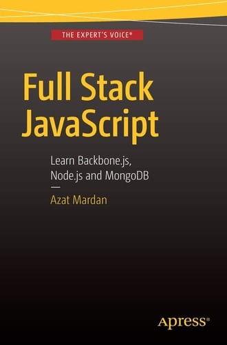 Full Stack JavaScript Learn Backbone.js, Node.js and MongoDB