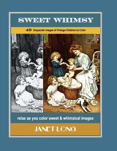 Sweet Whimsy 40 Grayscale Images of Vintage Children to Color