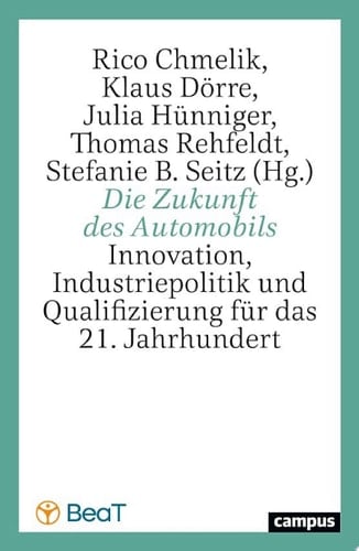 Die Zukunft des Automobils Innovation, Industriepolitik und Qualifizierung für das 21. Jahrhundert