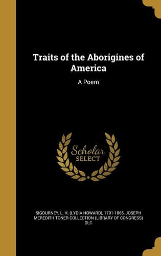 Traits of the Aborigines of America A Poem