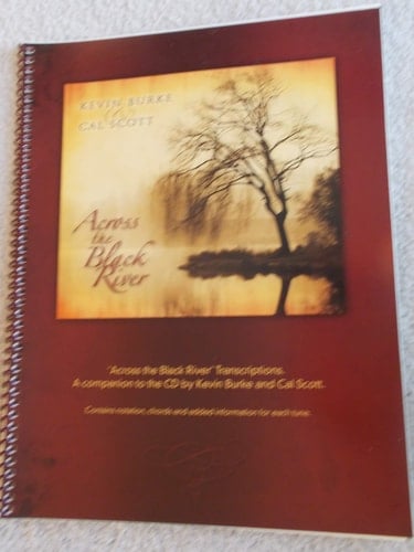 Across the Black River Transcriptions A Companion to the CD by Kevin Burke and Cal Scott