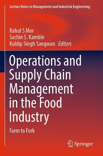 Operations and Supply Chain Management in the Food Industry Farm to Fork