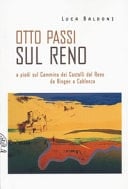 Otto passi sul Reno a piedi sul Cammino dei Castelli del Reno da Bingen a Coblenza