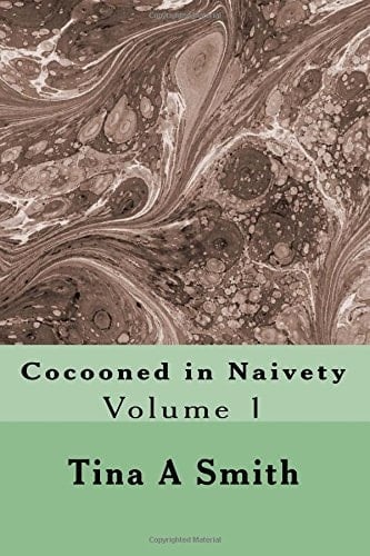 Cocooned in Naivety Volume 1
