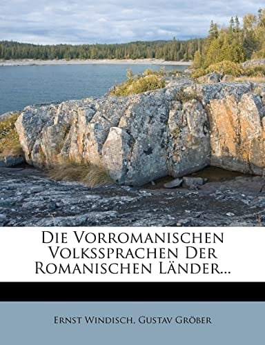 Die Vorromanischen Volkssprachen Der Romanischen Lander... (German Edition)