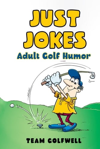 Just Jokes: Adult Golf Humor