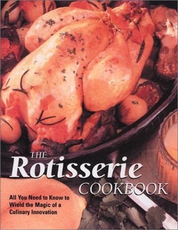 The Rotisserie Cookbook