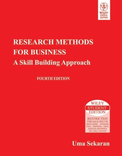 Research Methods For Business: A Skill Building Approach, 4Th Ed