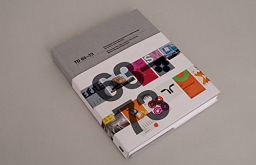 TD 63-73 Total Design and Its Pioneering Role in Graphic Design : an Insider's View