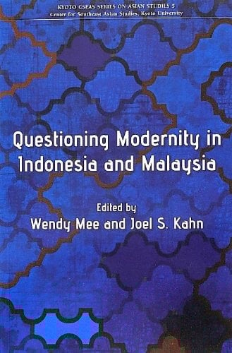 Questioning Modernity in Indonesia and Malaysia