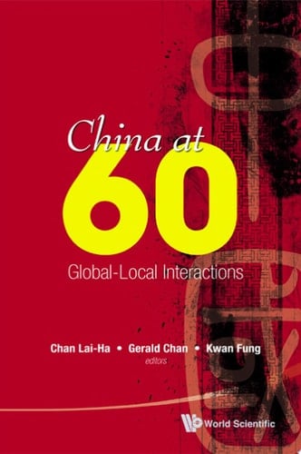 China At 60: Global-local Interactions