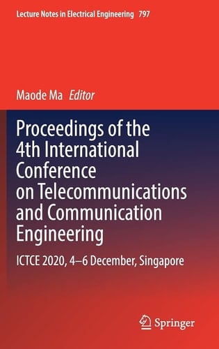 Proceedings of the 4th International Conference on Telecommunications and Communication Engineering ICTCE 2020, 4-6 December, Singapore