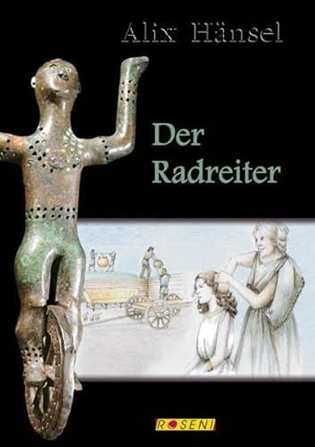 Der Radreiter eine Geschichte aus der Keltenzeit