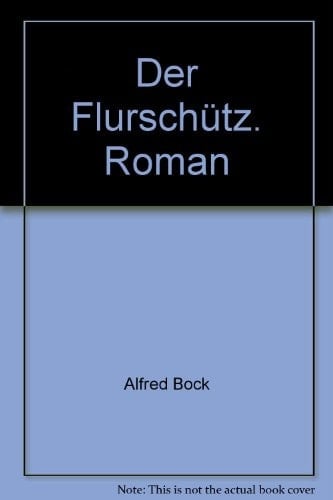 Flurschütz: Roman