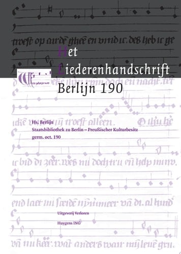 Het liederenhandschrift Berlijn 190 Hs. Staatsbibliothek zu Berlin – Preußischer Kulturbesitz germ. oct. 190