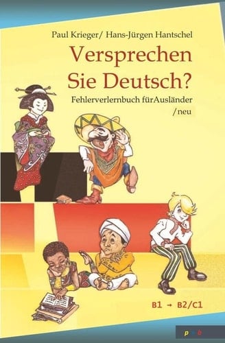 Versprechen Sie Deutsch? Fehlerverlernbuch für Ausländer/neu ; Deutsch ; [B1 - B2/C1)