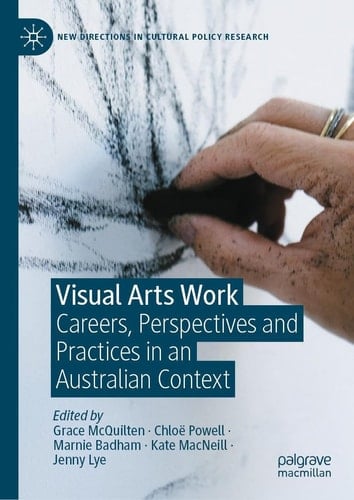Visual Arts Work Careers, Perspectives and Practices in an Australian Context