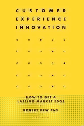 Customer Experience Innovation How to Get a Lasting Market Edge