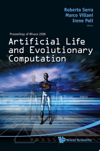 Artificial Life And Evolutionary Computation - Proceedings Of Wivace 2008
