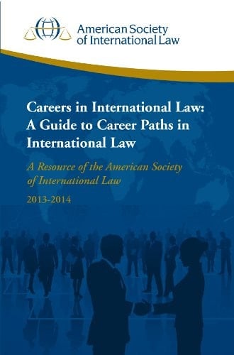 Careers in International Law A Guide to Career Paths in International Law
