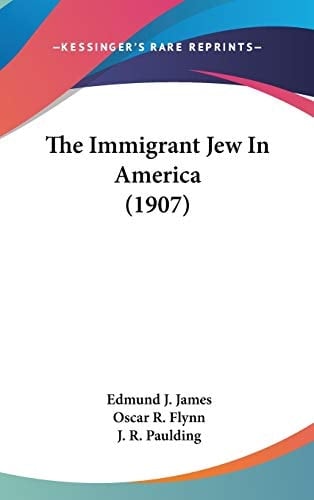The Immigrant Jew In America (1907)