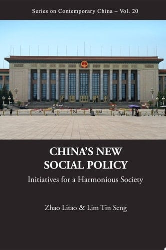 China's New Social Policy: Initiatives For A Harmonious Society