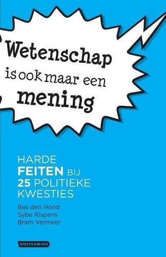 Wetenschap is ook maar een mening harde feiten bij 25 politieke kwesties