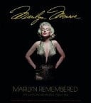 Marilyn Monroe Marilyn Remembered ; the Official Treasures 1926-1962