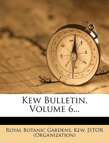 Kew Bulletin, Volume 6...