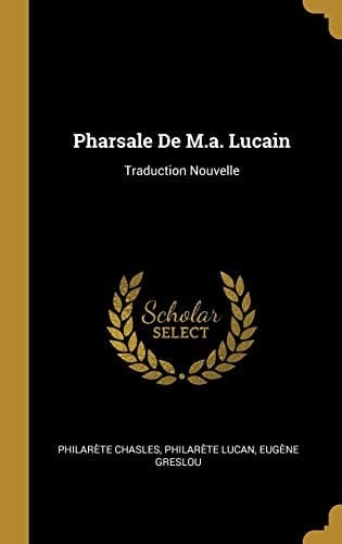 Pharsale De M.a. Lucain Traduction Nouvelle