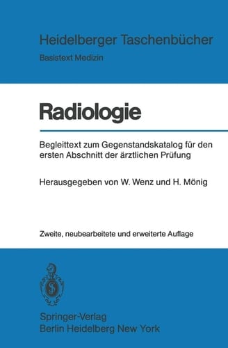 Radiologie Begleittext zum Gegenstandskatalog für den ersten Abschnitt der ärztlichen Prüfung
