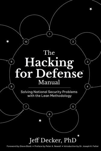 The Hacking for Defense Manual: Solving National Security Problems with the Lean Methodology