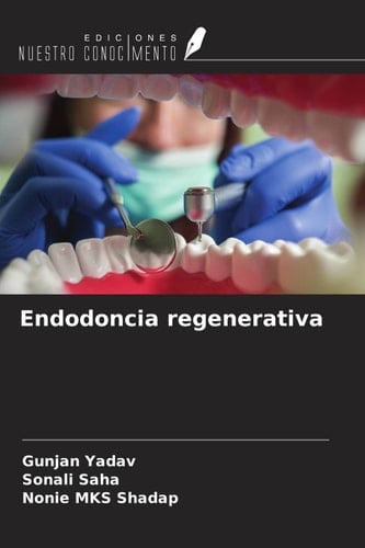 Endodoncia regenerativa (Spanish Edition)