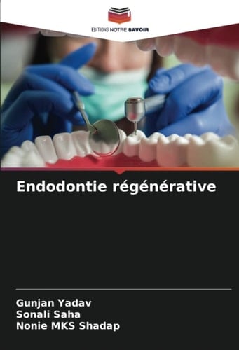 Endodontie régénérative (French Edition)