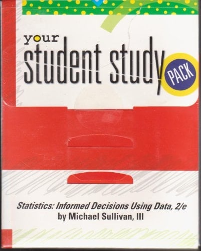 Statistics: Informed Decistions Using Data, 2/e. Your Student Study Pack