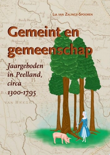 Gemeint en gemeenschap Jaargeboden in Peelland, circa 1300-1795