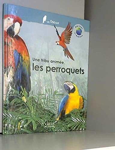 Une tribu animée, les perroquets