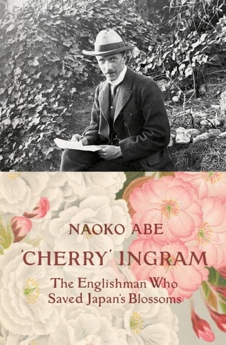 'Cherry' Ingram The Englishman who Saved Japan's Blossoms