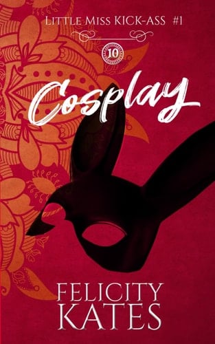 Cosplay: 10th Anniversary Edition (Little Miss Kick-Ass)