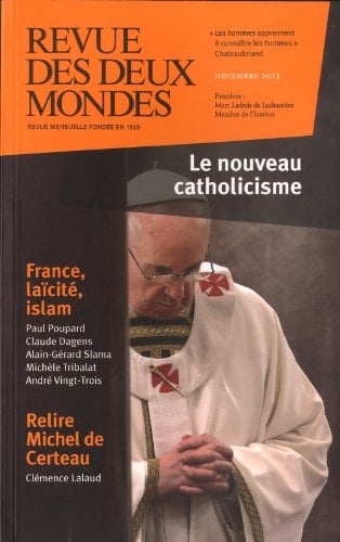 Revue des Deux Mondes décembre 2013 France, laïcité, catholicisme, islam