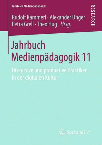 Jahrbuch Medienpädagogik 11 Diskursive und produktive Praktiken in der digitalen Kultur