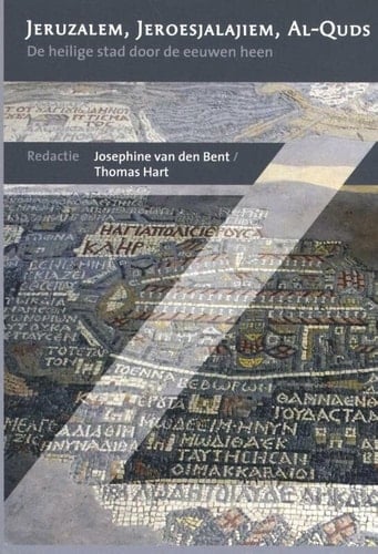 Jeruzalem, Jeroesjalajiem, Al-Quds de heilige stad door de eeuwen heen