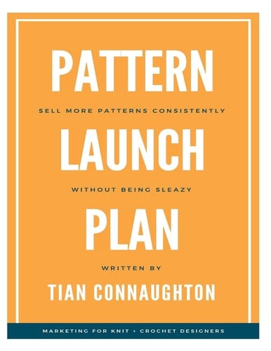 Pattern Launch Plan Sell More Patterns Consistently Without Being Sleazy